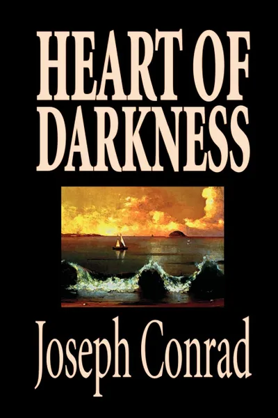 Обложка книги Heart of Darkness by Joseph Conrad, Fiction, Classics, Literary, Joseph Conrad