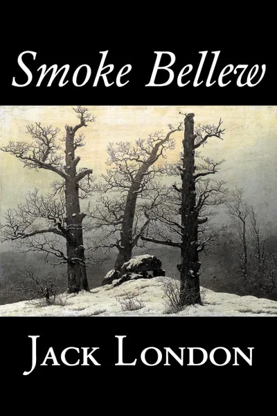 Обложка книги Smoke Bellew by Jack London, Fiction, Action & Adventure, Jack London