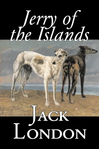 Обложка книги Jerry of the Islands by Jack London, Fiction, Action & Adventure, Jack London