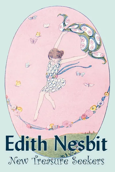 Обложка книги New Treasure Seekers by Edith Nesbit, Fiction, Fantasy & Magic, Edith Nesbit