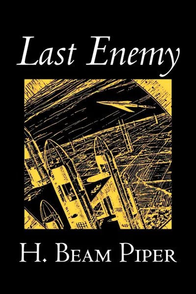 Обложка книги Last Enemy by H. Beam Piper, Science Fiction, Adventure, H. Beam Piper