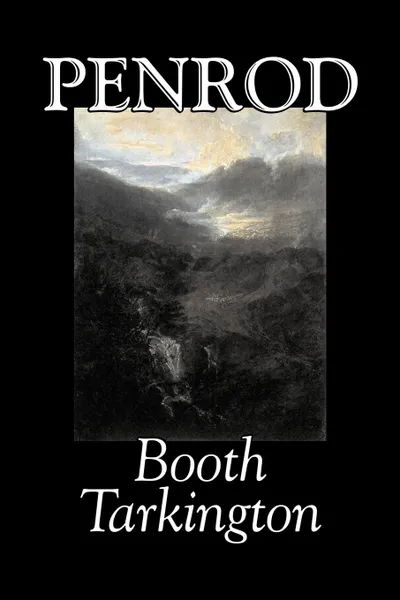 Обложка книги Penrod by Booth Tarkington, Fiction, Political, Literary, Classics, Booth Tarkington