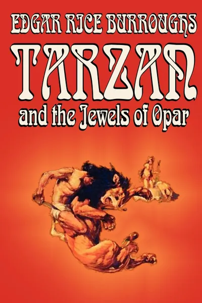 Обложка книги Tarzan and the Jewels of Opar by Edgar Rice Burroughs, Fiction, Literary, Action & Adventure, Edgar Rice Burroughs