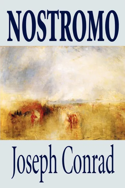 Обложка книги Nostromo by Joseph Conrad, Fiction, Literary, Joseph Conrad