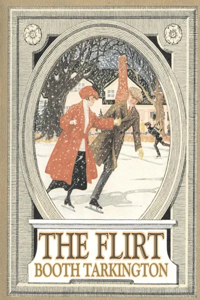 Обложка книги The Flirt by Booth Tarkington, Fiction, Political, Literary, Classics, Booth Tarkington