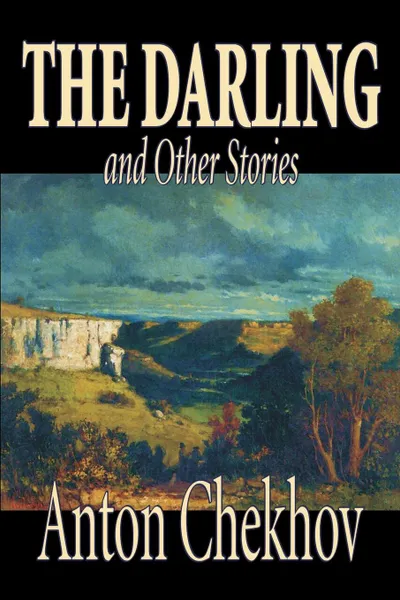 Обложка книги The Darling and Other Stories by Anton Chekhov, Fiction, Short Stories, Anton Chekhov, Constance Garnett
