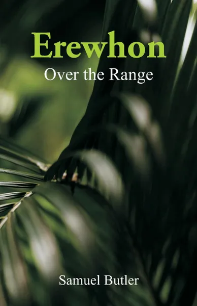 Обложка книги Erewhon. Over the Range, Samuel Butler
