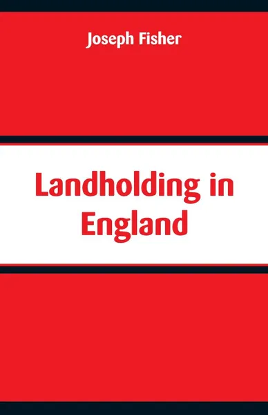 Обложка книги Landholding In England, Joseph Fisher