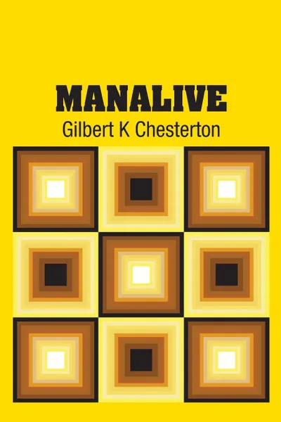 Обложка книги Manalive, Gilbert K Chesterton