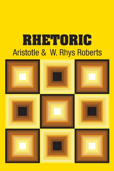 Обложка книги Rhetoric, Аристотель, W. Rhys Roberts