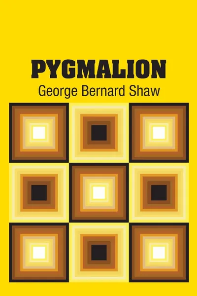 Обложка книги Pygmalion, George Bernard Shaw