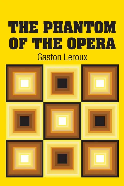 Обложка книги The Phantom of the Opera, Gaston Leroux