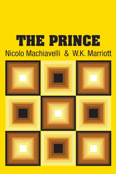 Обложка книги The Prince, Nicolo Machiavelli, W.K. Marriott