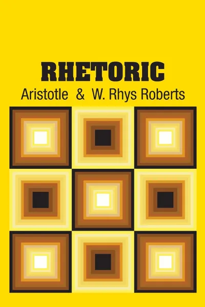 Обложка книги Rhetoric, Аристотель, W. Rhys Roberts