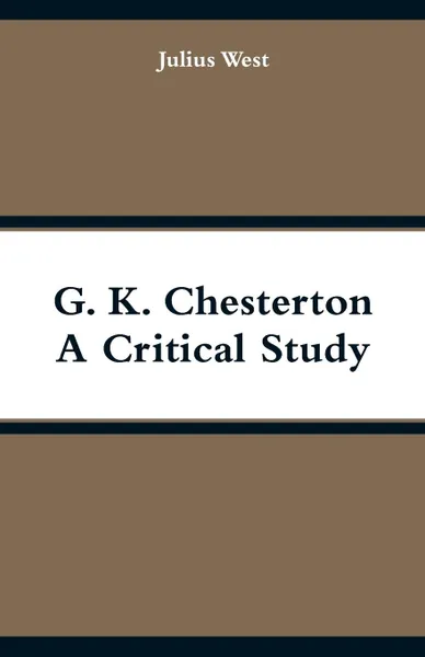 Обложка книги G. K. Chesterton, A Critical Study, Julius West