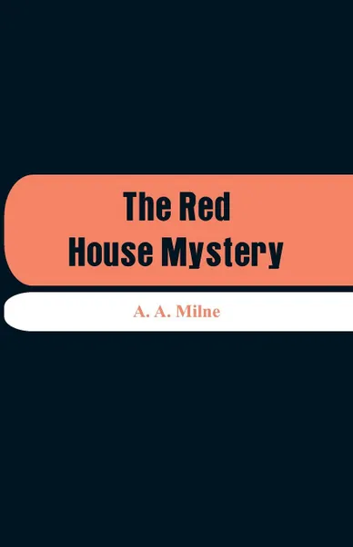 Обложка книги The Red House Mystery, A. A. Milne
