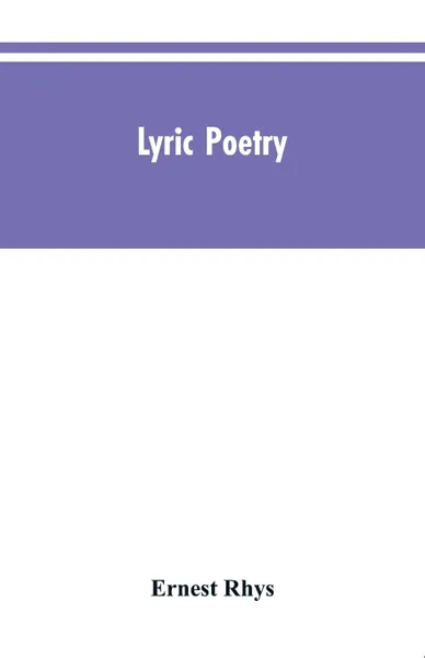 Обложка книги Lyric poetry, Ernest Rhys