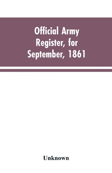 Обложка книги Official Army Register, for September, 1861, Unknown