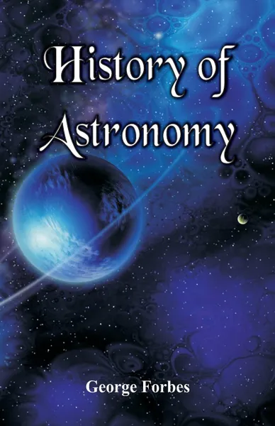 Обложка книги History of Astronomy, George Forbes