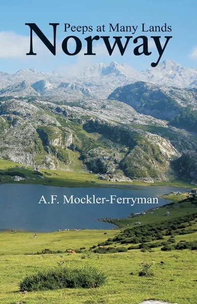 Обложка книги Peeps at Many Lands. Norway, A.F. Mockler-Ferryman