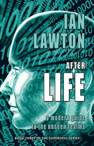 Обложка книги Afterlife. a modern guide to the unseen realms, Ian Lawton
