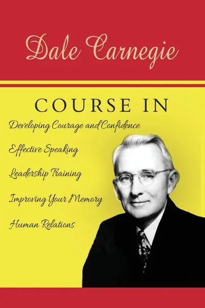 Обложка книги The Dale Carnegie Course, Dale Carnegie