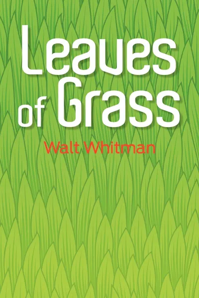 Обложка книги Leaves of Grass. The Original 1855 Edition, Walt Whitman