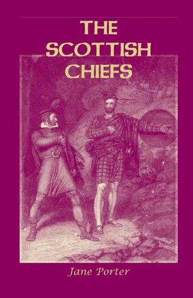 Обложка книги The Scottish Chiefs, Jane Porter