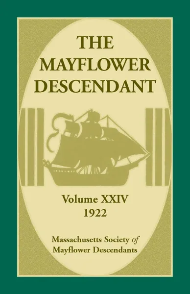 Обложка книги The Mayflower Descendant, Volume 24, 1922, Mass. Soc. of Mayflower Descendants