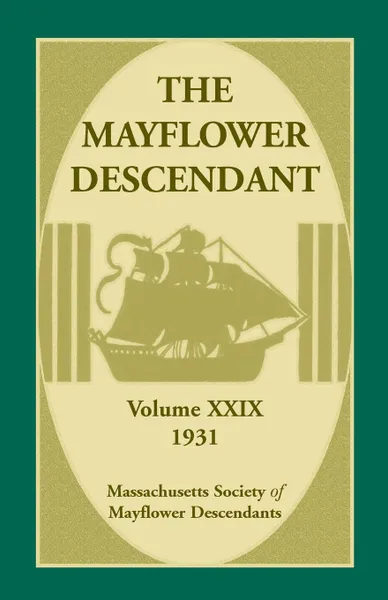 Обложка книги The Mayflower Descendant, Volume 29, 1931, Mass Soc of Mayflower Descendants