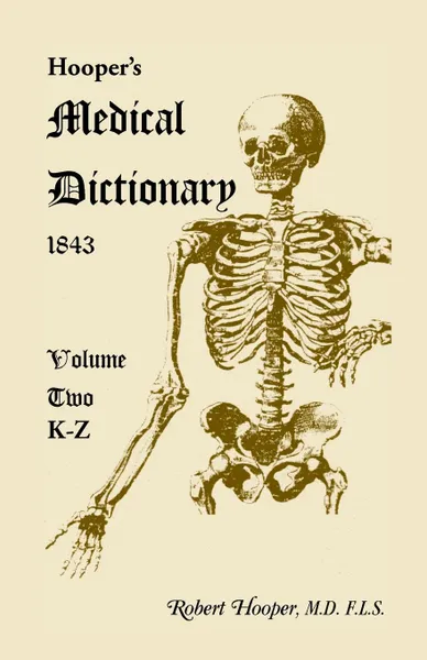 Обложка книги Hooper's Medical Dictionary 1843. Volume 2, K-Z, Robert Hooper