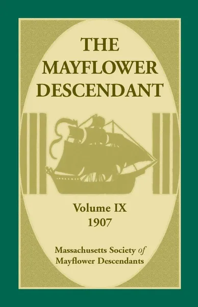 Обложка книги The Mayflower Descendant, Volume 9, 1907, Mass Soc of Mayflower Descendants