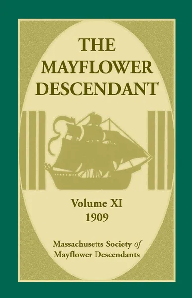 Обложка книги The Mayflower Descendant, Volume 11, 1909, Mass Soc of Mayflower Descendants