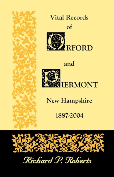 Обложка книги Vital Records of Orford and Piermont, New Hampshire, 1887-2004, Richard P. Roberts