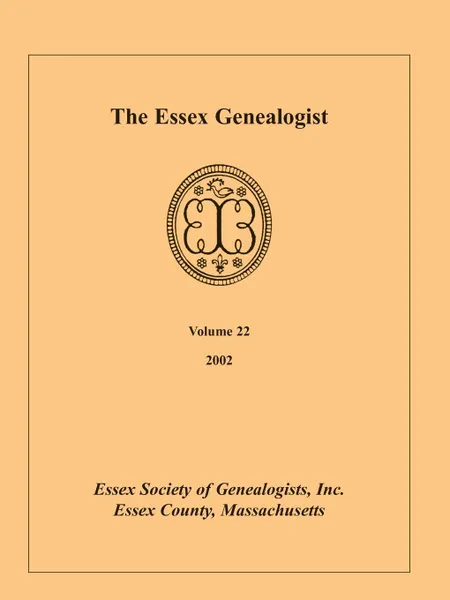 Обложка книги The Essex Genealogist, Volume 22, 2002, Inc Essex Society of Genealogists