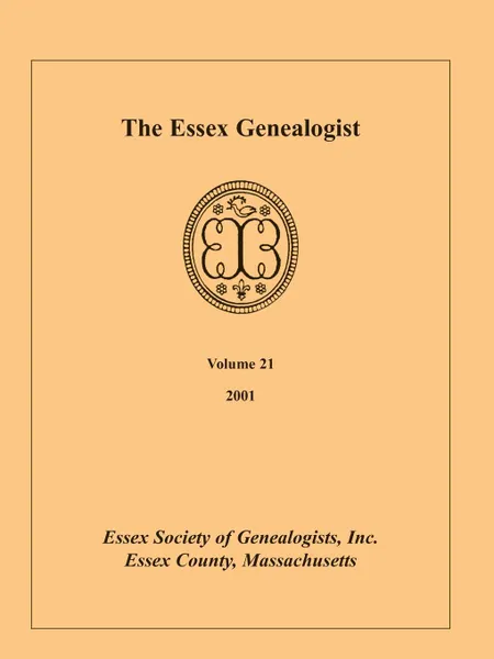 Обложка книги The Essex Genealogist, Volume 21, 2001, Inc Essex Society of Genealogists