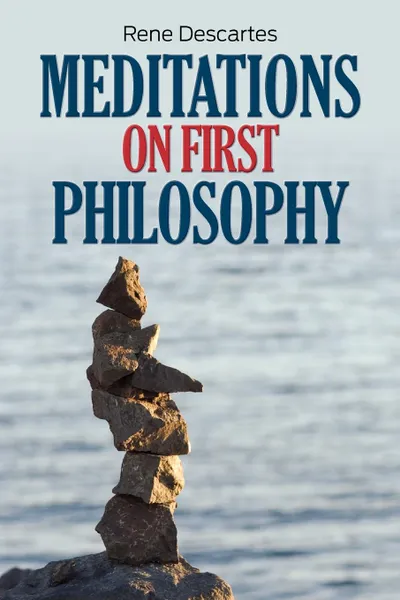 Обложка книги Meditations on First Philosophy, Rene Descartes