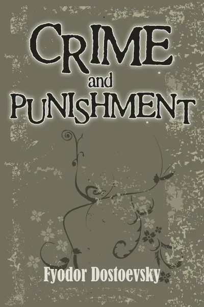 Обложка книги Crime and Punishment, Фёдор Михайлович Достоевский, Constance Garnett