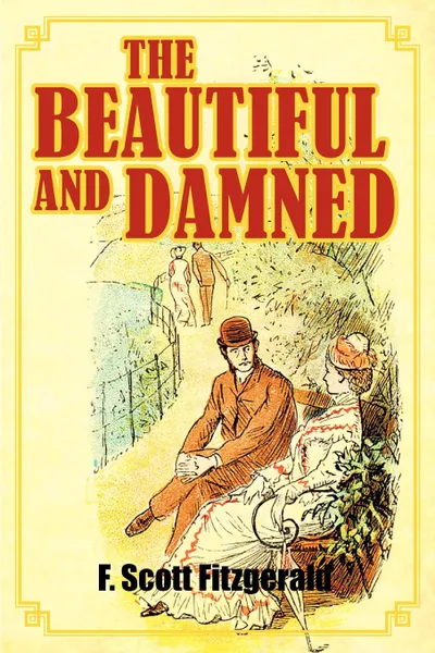 Обложка книги The Beautiful and Damned, F. Scott Fitzgerald