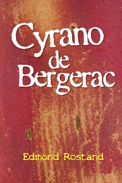 Обложка книги Cyrano de Bergerac, Edmond Rostand