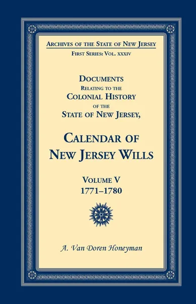 Обложка книги Documents Relating to the Colonial History of the State of New Jersey, Calendar of New Jersey Wills, Volume 5. 1771-1780, A. Van Doren Honeyman