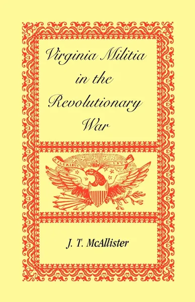 Обложка книги Virginia Militia in the Revolutionary War, J. T. McAllister