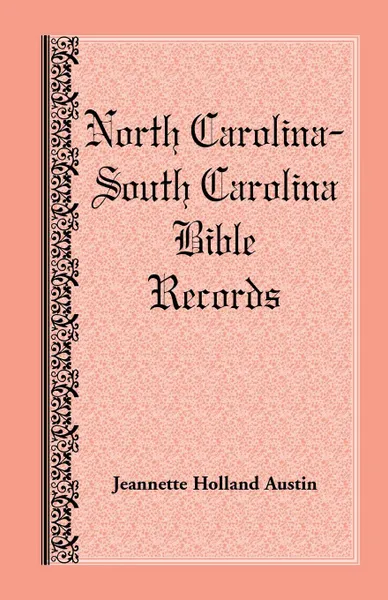 Обложка книги North Carolina -- South Carolina Bible Records, Jeannette Holland Austin