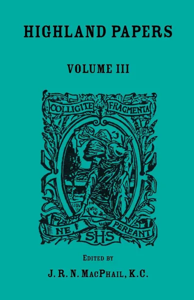 Обложка книги Highland Papers, Volume III, J. R. N. MacPhail