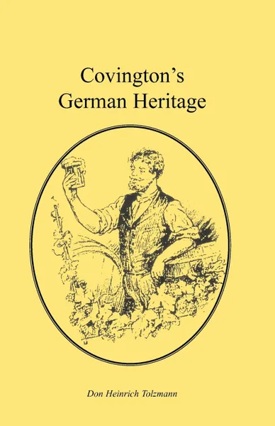 Обложка книги Covington's German Heritage, Don Heinrich Tolzmann