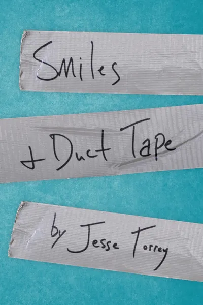 Обложка книги Smiles & Duct Tape, Jesse Torrey