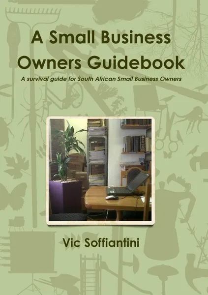 Обложка книги A Small Business Owners Guidebook, Vic Soffiantini