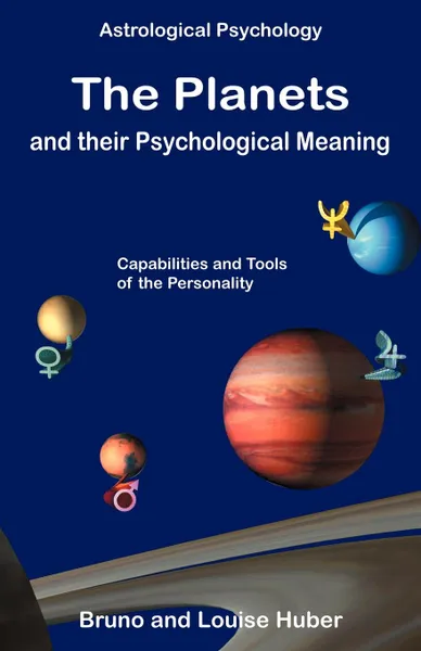 Обложка книги The Planets and Their Psychological Meaning, Bruno Huber, Louise Huber