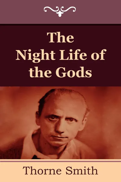 Обложка книги The Night Life of the Gods, Thorne Smith