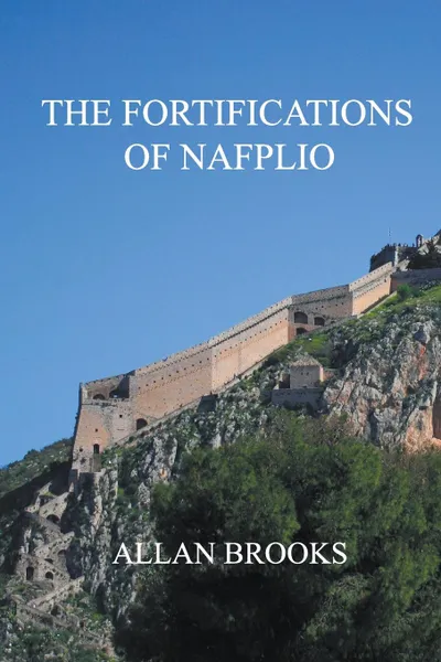 Обложка книги The Fortifications of Nafplio, Allan Brooks